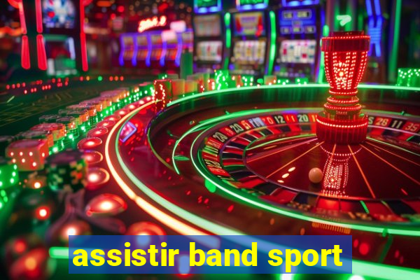 assistir band sport